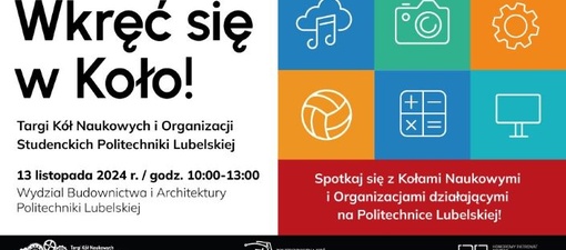 Wkręć się w koło! Już jutro Targi Kół Naukowych i Organizacji Studenckich na Politechnice Lubelskiej 