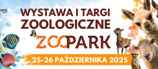 Lubelska Wystawa i Targi Zoologiczne ZOOPARK znów w Lublinie – dwa dni w świecie zwierząt