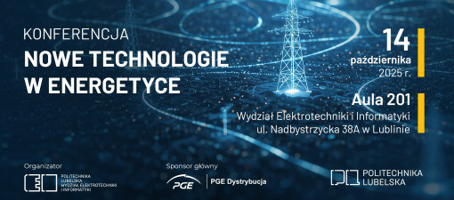 Nowe technologie w energetyce. Eksperci spotkają się na Politechnice Lubelskiej
