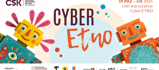 Warsztaty CyberETNO w CSK –od ludowych wzorów do robotów przyszłości 