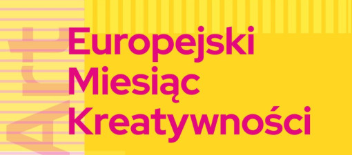 Europejski Miesiąc Kreatywności rusza w Lublinie pod hasłem #MiastoUtkanezKultury
