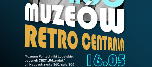 Noc Muzeów na Politechnice Lubelskiej. Retro-Centrala otwiera drzwi dla studentów