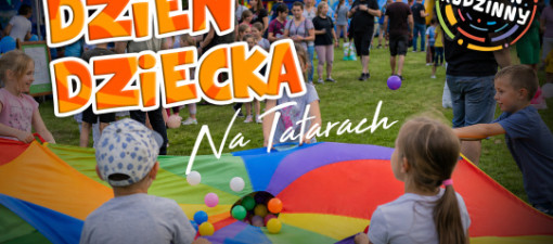 Dzień Dziecka na Tatarach z rodzinnym festynem