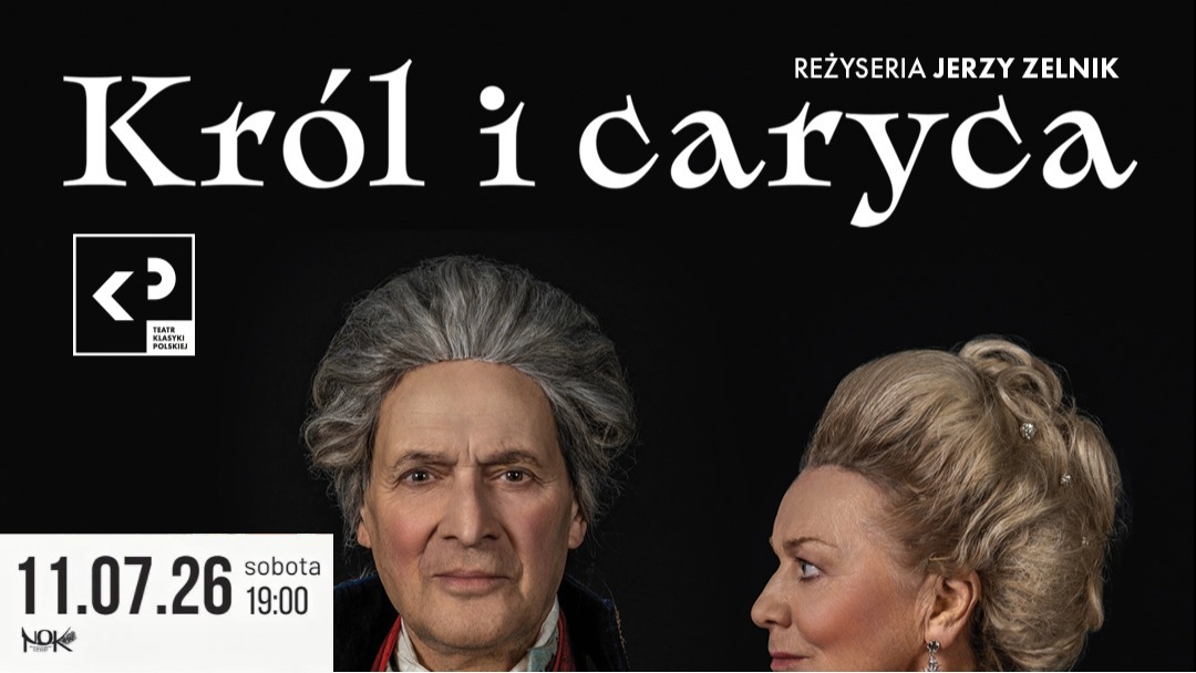 „Król i Caryca” w Nałęczowie. Teatr Klasyki Polskiej pokaże historię wielkiej namiętności