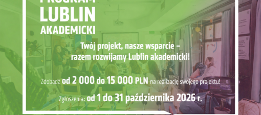 Lublin Akademicki. Do 15 tys. zł na projekty studentów i naukowców