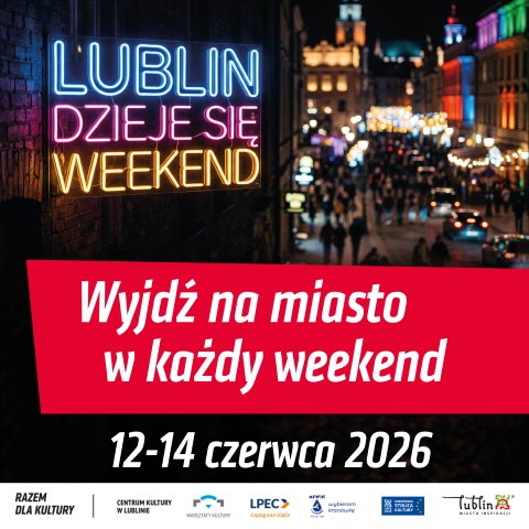 Lublin Dzieje się weekend 12 14.06