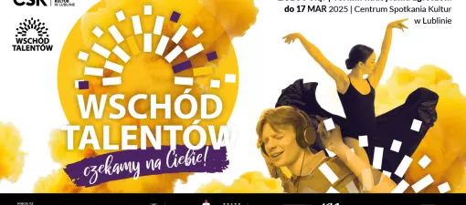 Wschód Talentów 2025: Trwa nabór do konkursu artystycznego
