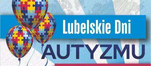 Lublin obchodzi Światowy Dzień Świadomości Autyzmu – startują Lubelskie Dni Autyzmu